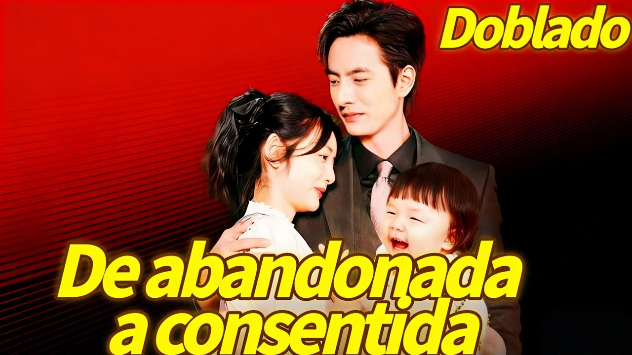 De abandonada a consentida: Todo gracias a mi bebé (Doblado)  