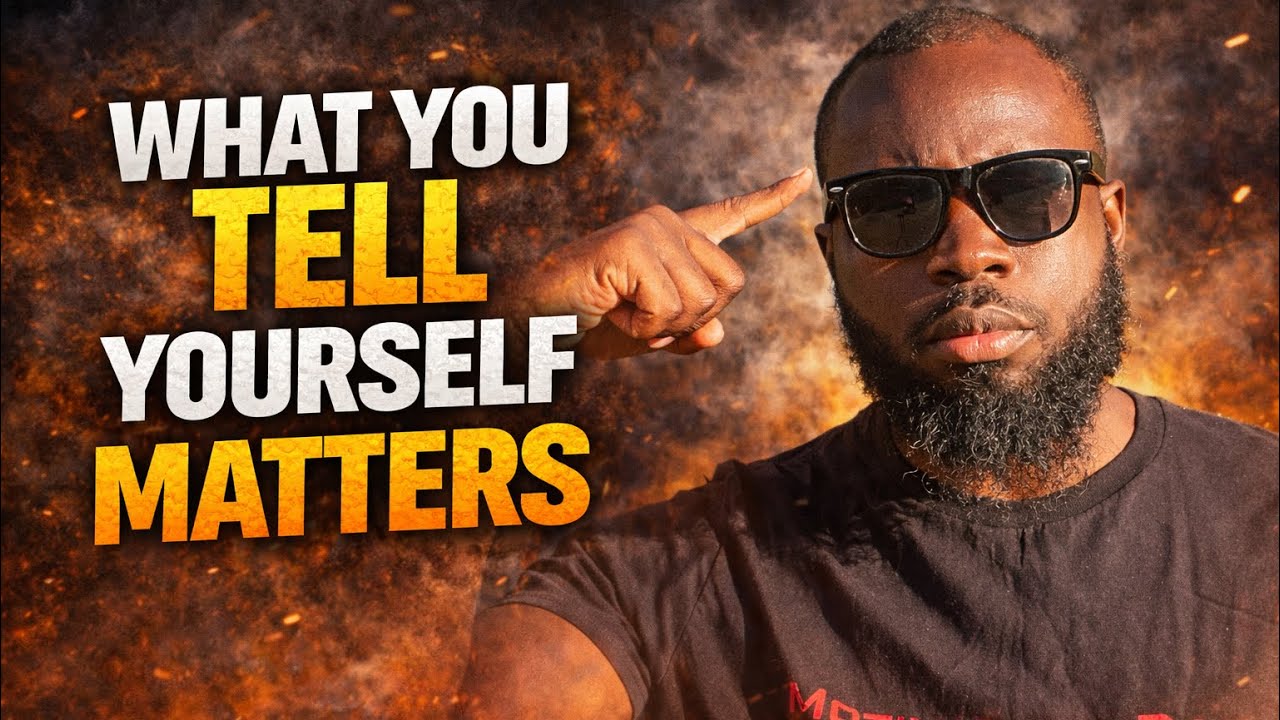 What You Tell Yourself Matters | Control Your Inner Voice