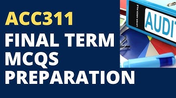 ACC311 FINAL TERM PREPARATION SOLVED MCQS