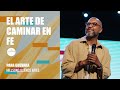 El arte de caminar en fe - Pana Guevara | Hillsong Buenos Aires
