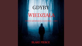Chapter 200 - Gdyby wiedziała (Powieść kryminalna o Kate Wise — Tom 1)