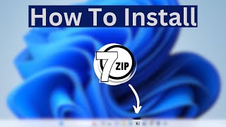 How To Install 7 Zip On Windows 11