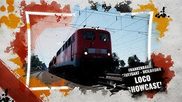 Frankenbahn: Stuttgart - Heilbronn | Loco Showcase - Train Sim World 6 (2025)