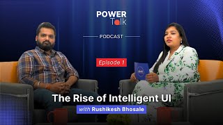 EP 1 - Rise of Intelligent UI | How AI Is Redefining Digital Experiences by Rushikesh Bhosale