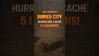 ARC Raiders Buried City - 5 Hurricane Cache Locations PART 3 | Epic Items! #arcraiders