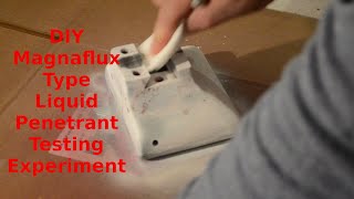 DIY Magnaflux Type Liquid Penetrant Testing Experiment @trollforge
