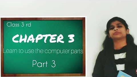 Class 3 Computer  Chapter 3 (Part 3) St Joseph Sr Sec School pipariya