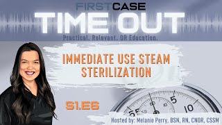 TimeOut S1.E6 Immediate Use Steam Sterilization