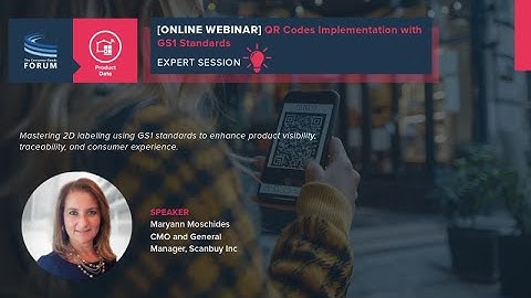 The CGF Product Data Webinar: QR Code Implementation with GS1 Standards with Maryann Moschides