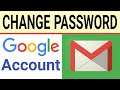 How To Change Your Google Account&#39;s Password | Change Gmail Password Easily