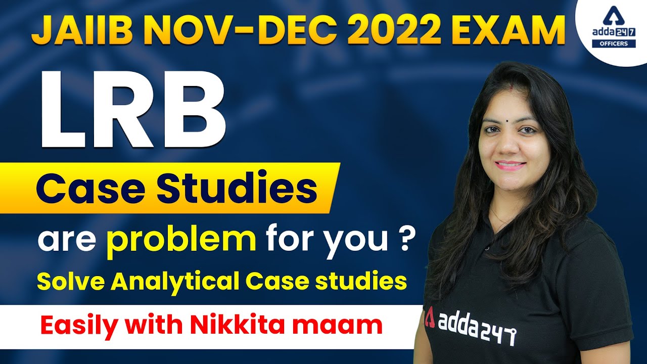 LRB Case Studies Are Problem for You? Solve Analytical Case Studies Easily with Nikkita Singh