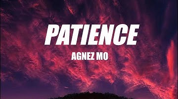AGNEZ MO - PATIENCE (Lyrics)