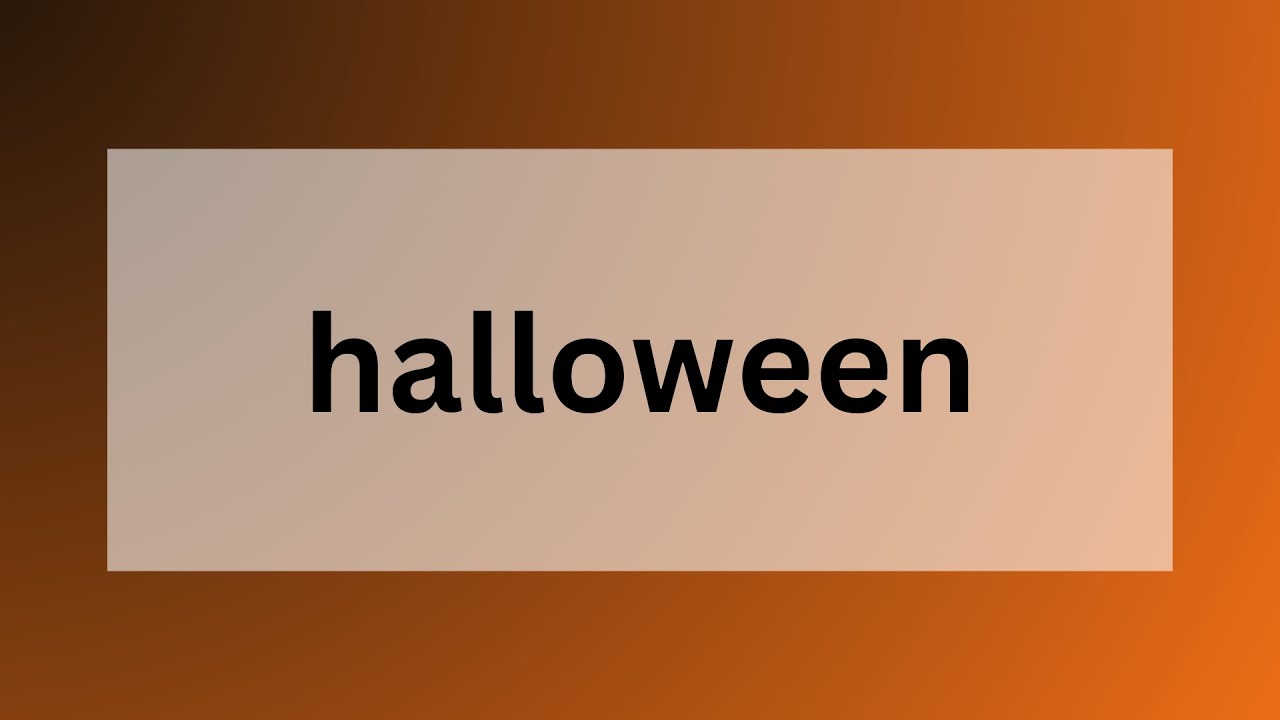 Halloween | Definition, Origin and Cultural Significance