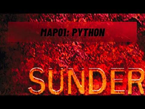 Sunder (100%) Walkthrough (Map01: Python)