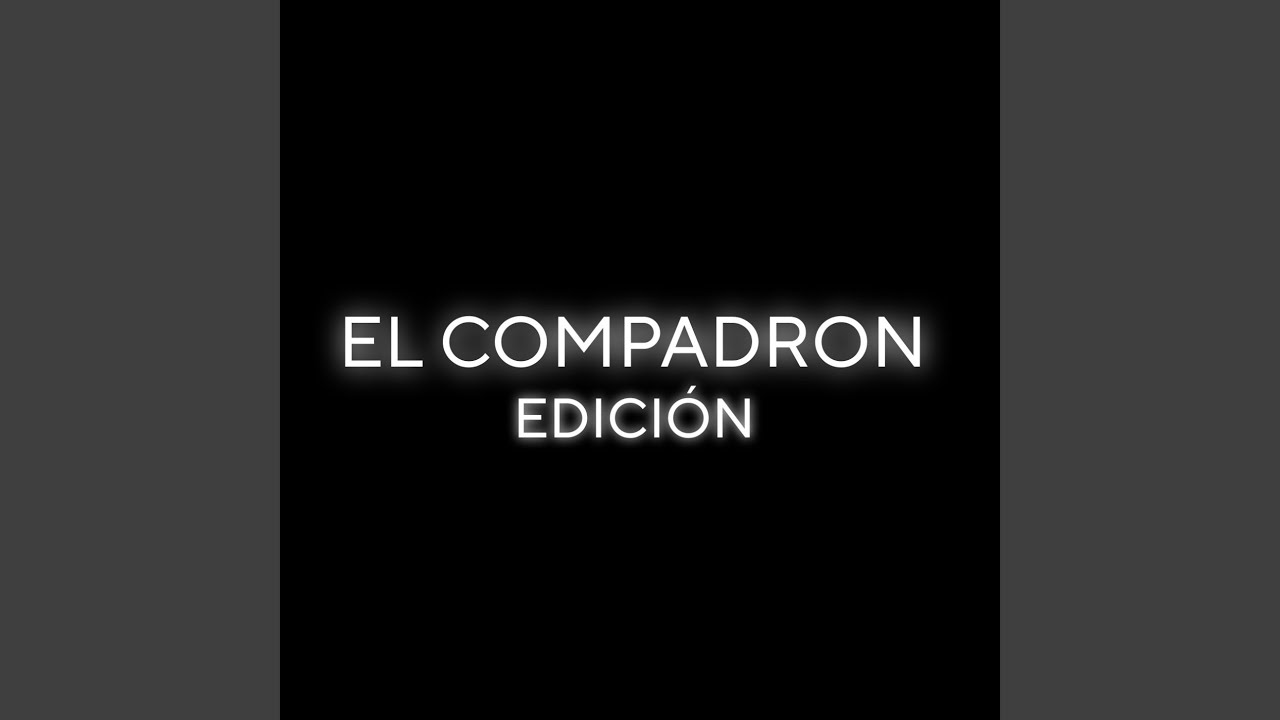El Compadron Edición