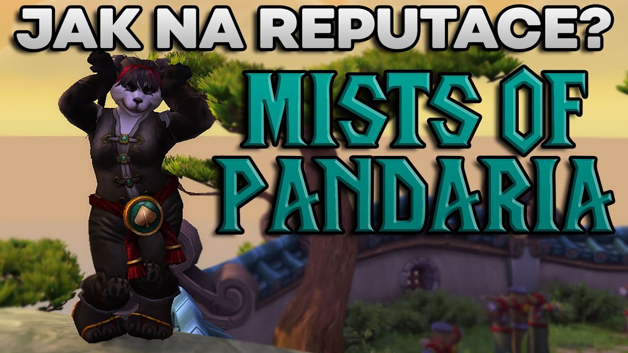 JAK NA WoW REPUTACE? | Mists of Pandaria