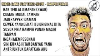 KUMIS GANG - Hampir Punah Lirik Video ] (ft. ECKO SHOW)