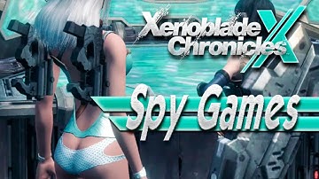 Spy Games (Affinity Mission) // Xenoblade Chronicles X (Story Mode)