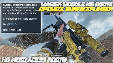 MAGISK MODULE NO ROOT!! VIA USING BREVENT - OPTIMIZE SURFACEFLINGERFLINGER PARTS AND BUFFERS ANDROID
