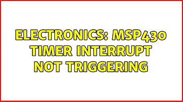 Electronics: MSP430 Timer Interrupt Not Triggering