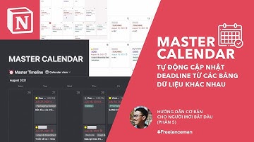 NOTION MASTER CALENDAR tự động cập nhật DEADLINE từ các bảng dữ liệu khác nhau - Series Notion #5