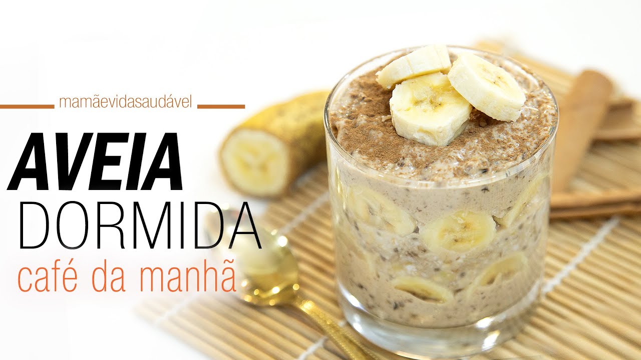 OVERNIGHT OATS - Aveia Dormida Cremosa para o Café da Manhã, image size:1280x720