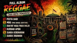 FULL ALBUM REGGAE VIRAL 2026 | Lagu Kritik Pemerintah Terbaru | Pesta Babi, MBG,