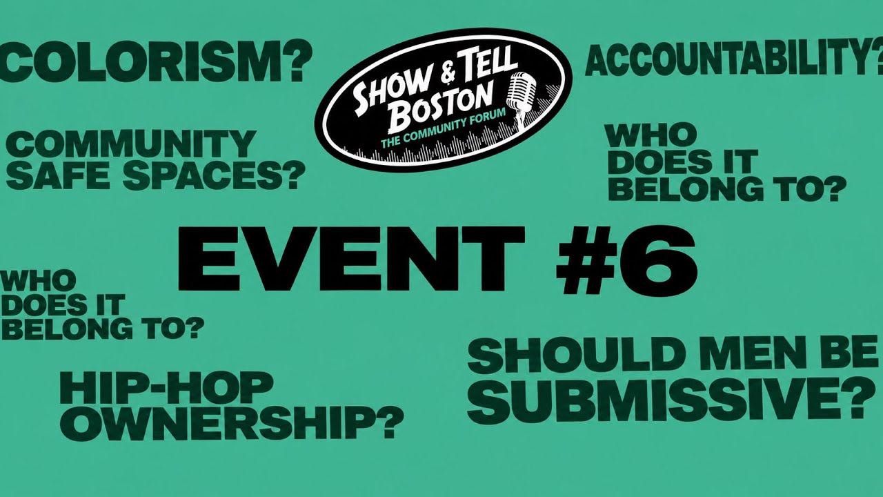 Show & Tell Boston Event #6 Community Forum - YouTube