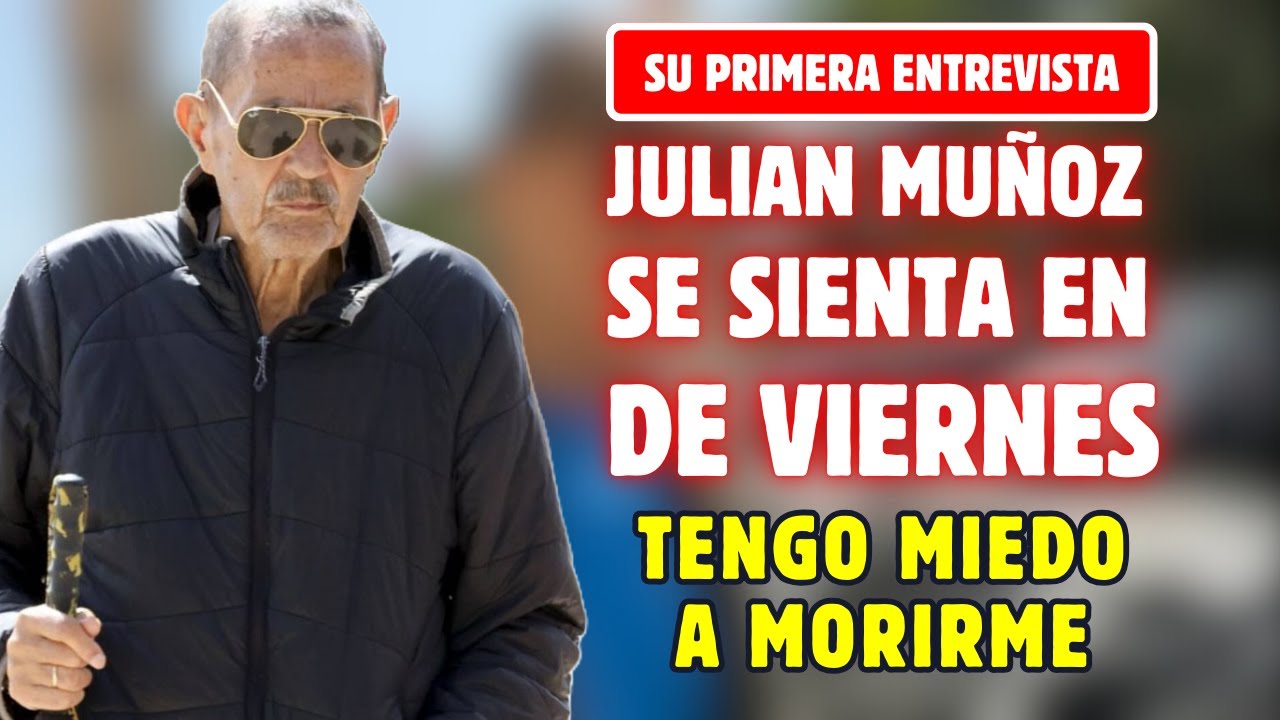 🚨🔴JULIÁN MUÑOZ se SENTARÁ en DE VIERNES tras los GRAVES PROBLEMAS de salud TENGO MIEDO A MORIRME