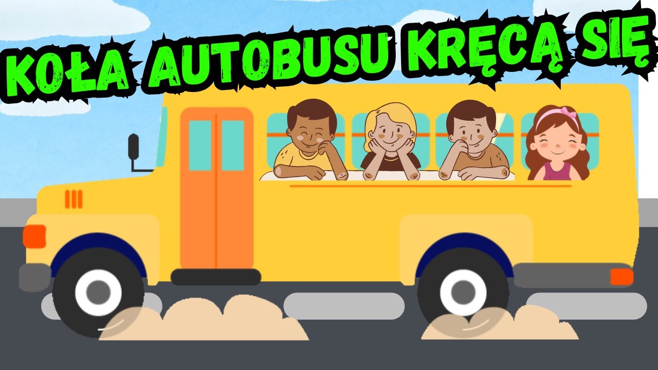 Koła autobusu kręcą się - remix - piosenka dla dzieci - YouTube