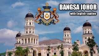 Bangsa Johor - Lagu Kebangsaan Negeri Johor (with English caption)