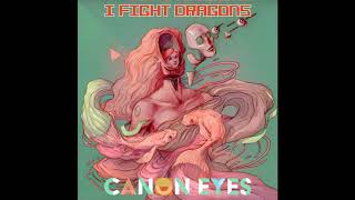 Video thumbnail of "I Fight Dragons - Oh The Places You'll Go (Canon Eyes)"