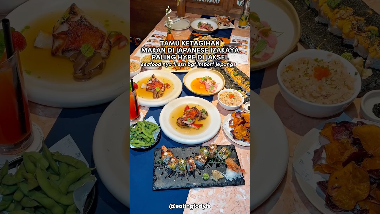 JAPANESE IZAKAYA PALING HYPE DI GUNAWARMAN SENOPATI JAKSEL ✨ 