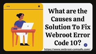How To Resolve Webroot Error Code 10?