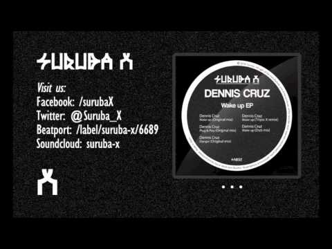 Download Dennis Cruz - Wake Up (Dub Mix). SURUBAX032