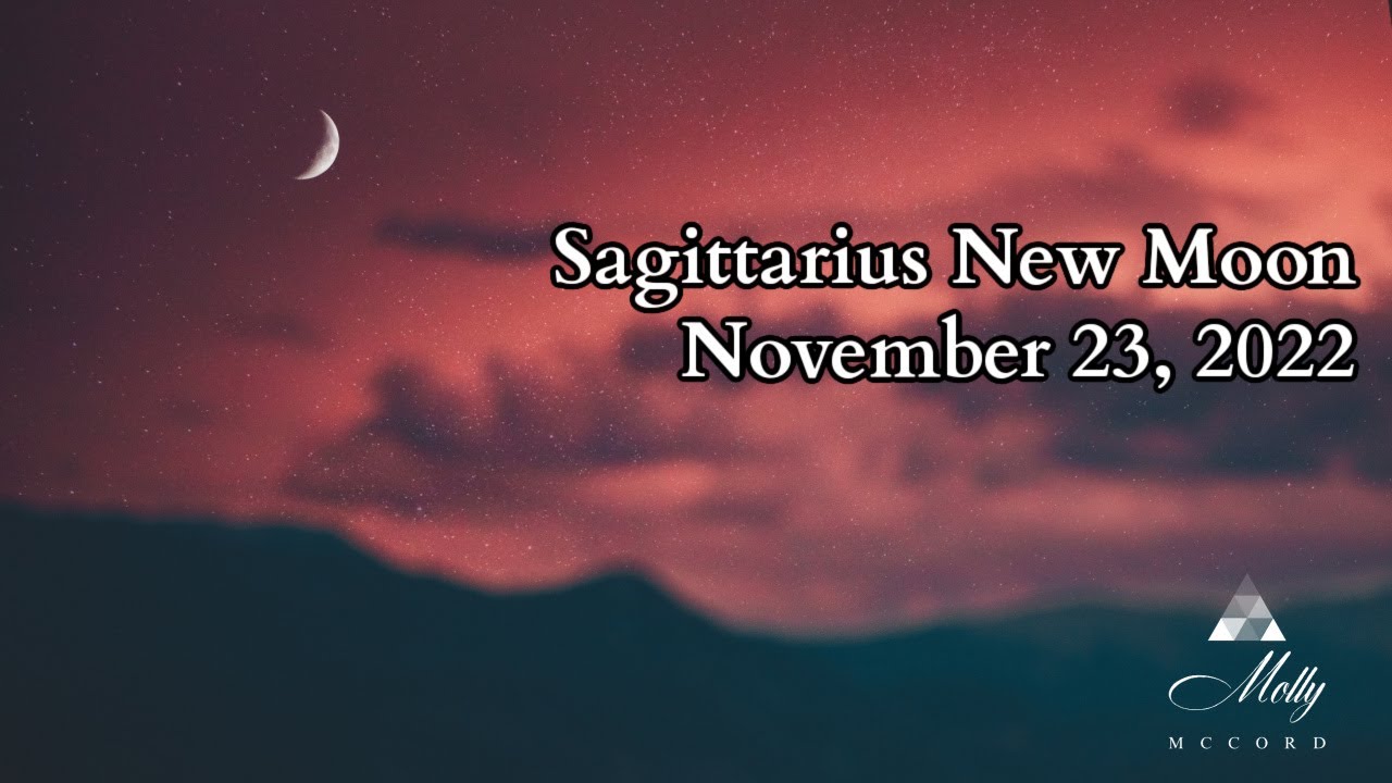 Sagittarius New Moon 2022 ~ New Soul Calling, Renewal of Hope, Managing Expectations - Astrology