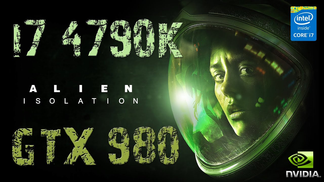 Alien: Isolation|i7 4790K|GTX 980 AMP!| ►Ultra Settings◄