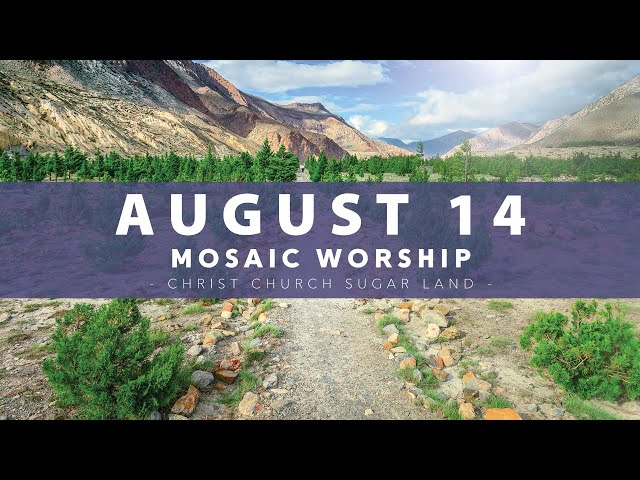 Mosaic Worship - August 14
