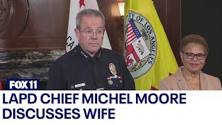 LAPD Chief Michel Moore emotional while discussing wife