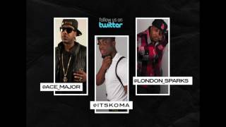 "No Time" - Ace Major ft. Koma & London Sparks