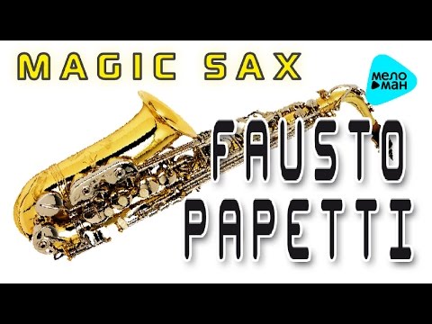 Fausto PAPETTI — Magic Sax Celebration