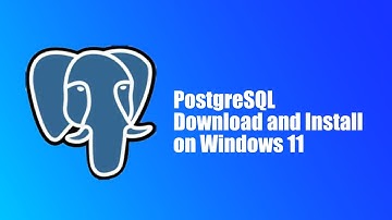 How to install PostgreSQL in Windows  - Complete Guide 2025