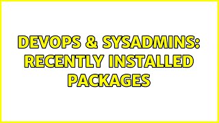 DevOps & SysAdmins: recently installed packages Profile