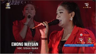 EMONG WAYUAN VOC. SISKA RARA