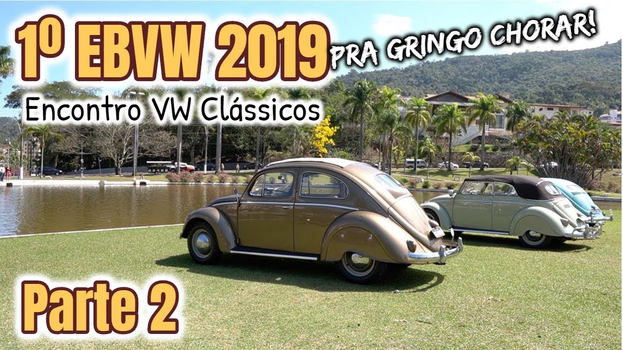 SEGUNDA PARTE do 1º Encontro Brasileiro de VW Clássicos 2019! Melhores Momentos!