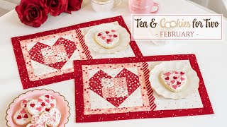 Tea & Cookies for Two  February | a Shabby Fabrics Tutorial