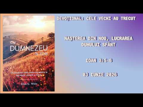 DEVOȚIONAL-03.06.2026-NAȘTEREA DIN NOU, LUCRAREA DUHULUI SFÂNT