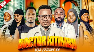 Doctor Kitimbu ( full Episode 56 ) 💕love story 🌹