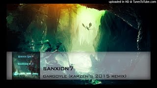 Sanxion7 - Gargoyle (Karzen's 2015 Remix)