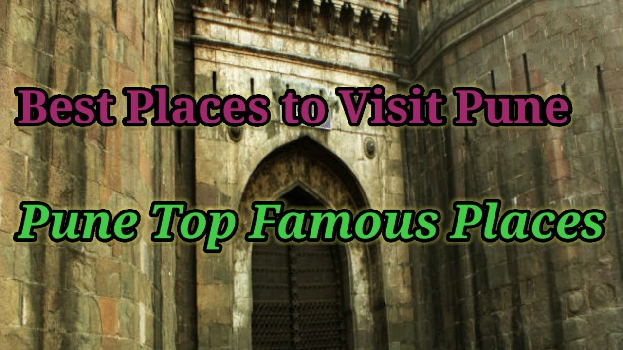 Pune top Tourist Places | Pune Tourist Places | Must Visit Punes Famous Tourist Places.